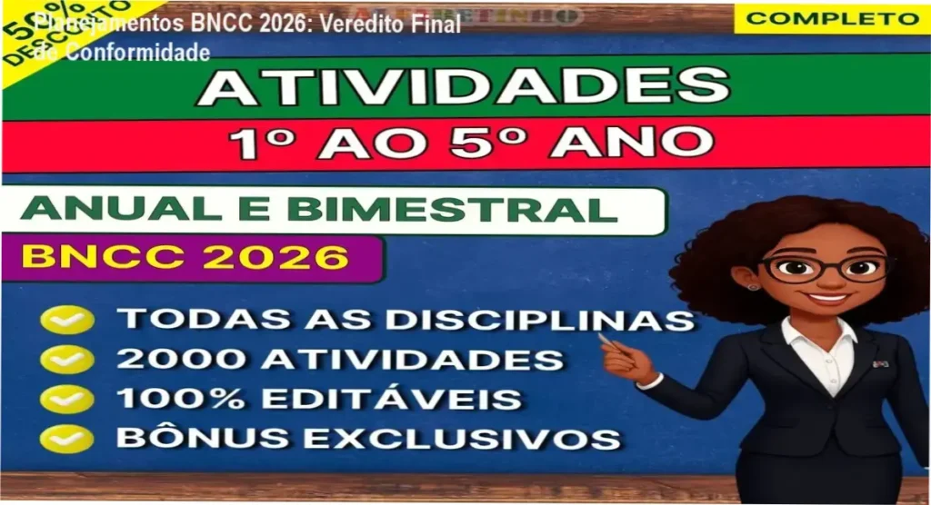 Planejamentos BNCC 2026: Veredito Final de Conformidade 1 Planejamentos BNCC 2026: visão interna dos arquivos editáveis e funcionamento do sistema