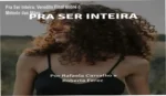 Pra Ser Inteira INTEIRAS bastidores e funcionamento da plataforma