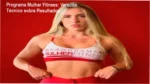 Programa Mulher Fitness de Amanda Biuger: visão interna do aplicativo e funcionamento dos treinos