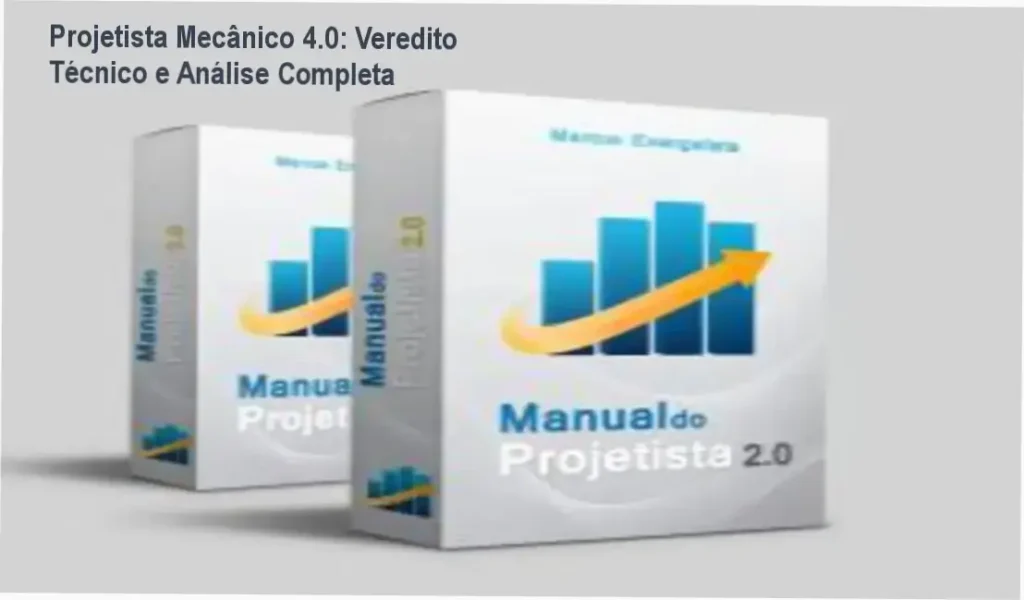 Projetista Mecânico 4.0: Veredito Técnico e Análise Completa 1 Projetista Mecânico 4.0 do Manual do Projetista: bastidores e funcionamento do curso