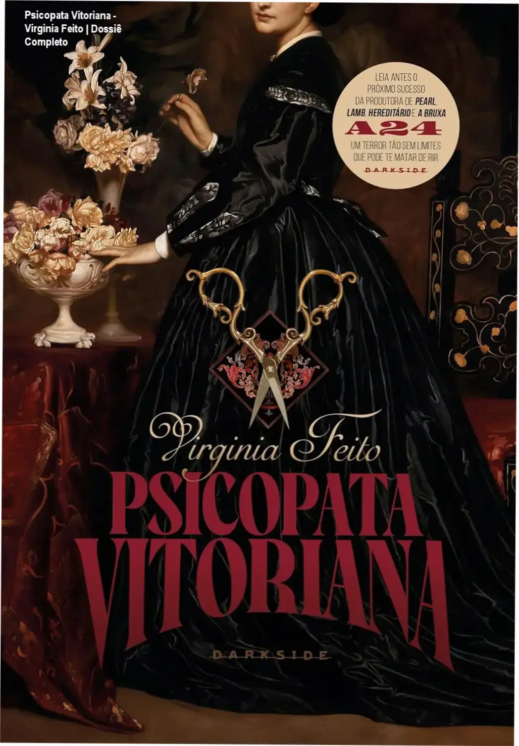 Psicopata Vitoriana - Virginia Feito | Dossiê Completo 1 Capa do livro Psicopata Vitoriana de Virginia Feito, edição de colecionador da DarkSide Books