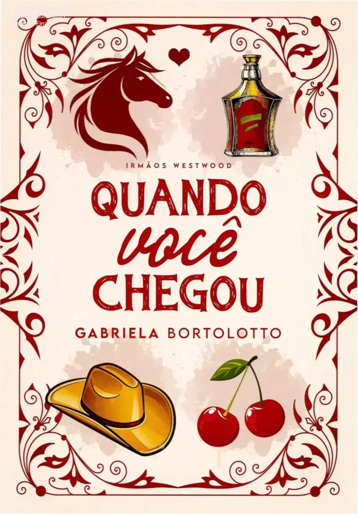 Capa do eBook Quando Você Chegou, romance de Gabriela Bortolotto com temática de caubói e veterinária