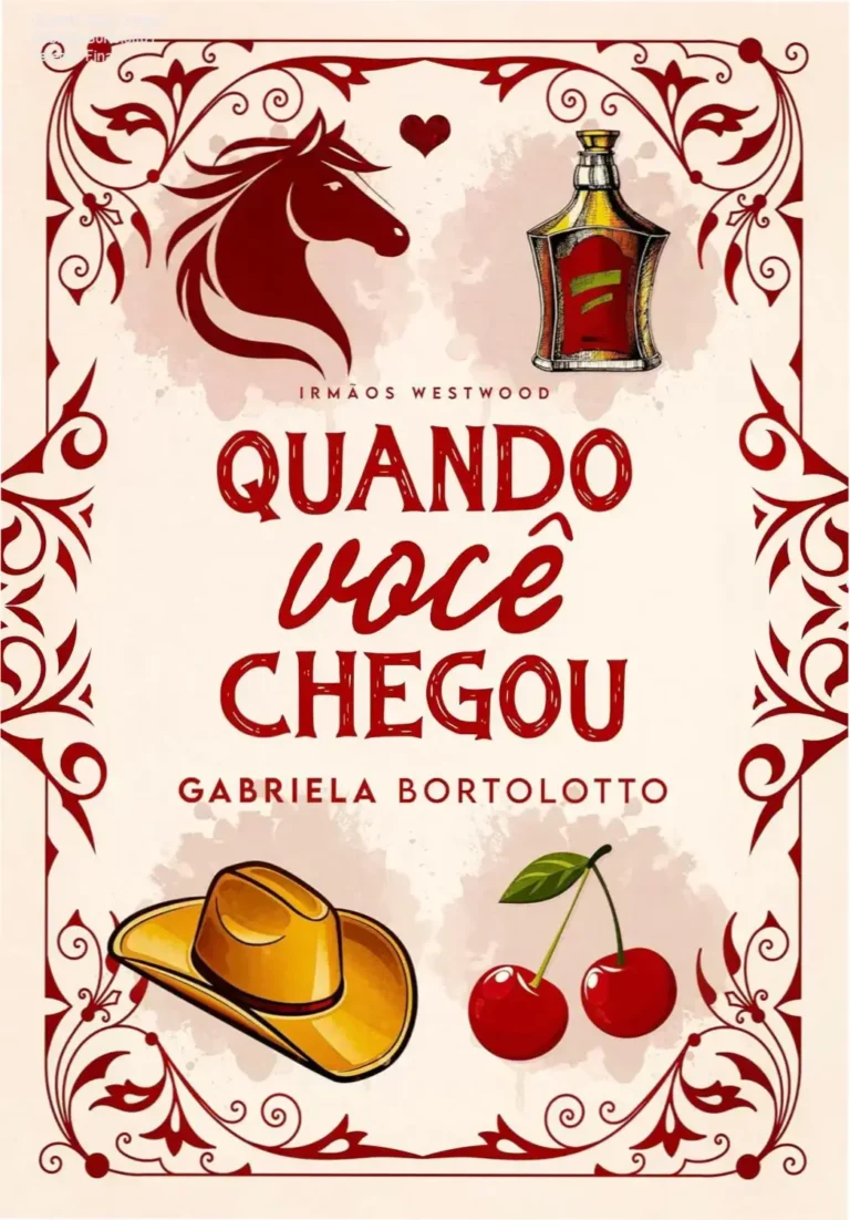 Quando Você Chegou - Gabriela Bortolotto | Veredito Final 11 Capa do eBook Quando Você Chegou, romance de Gabriela Bortolotto com temática de caubói e veterinária