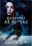 Capa do eBook Quebrando as Regras Senhores do Caos de Enny Black