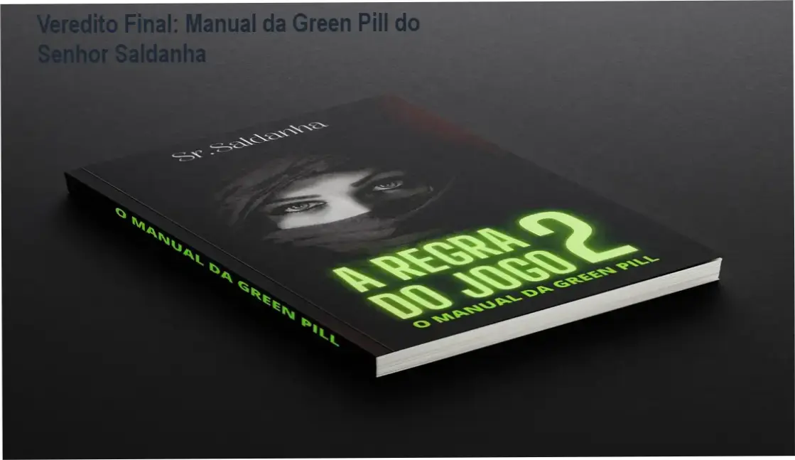 Manual da Green Pill de Senhor Saldanha: visão interna do conteúdo e funcionamento