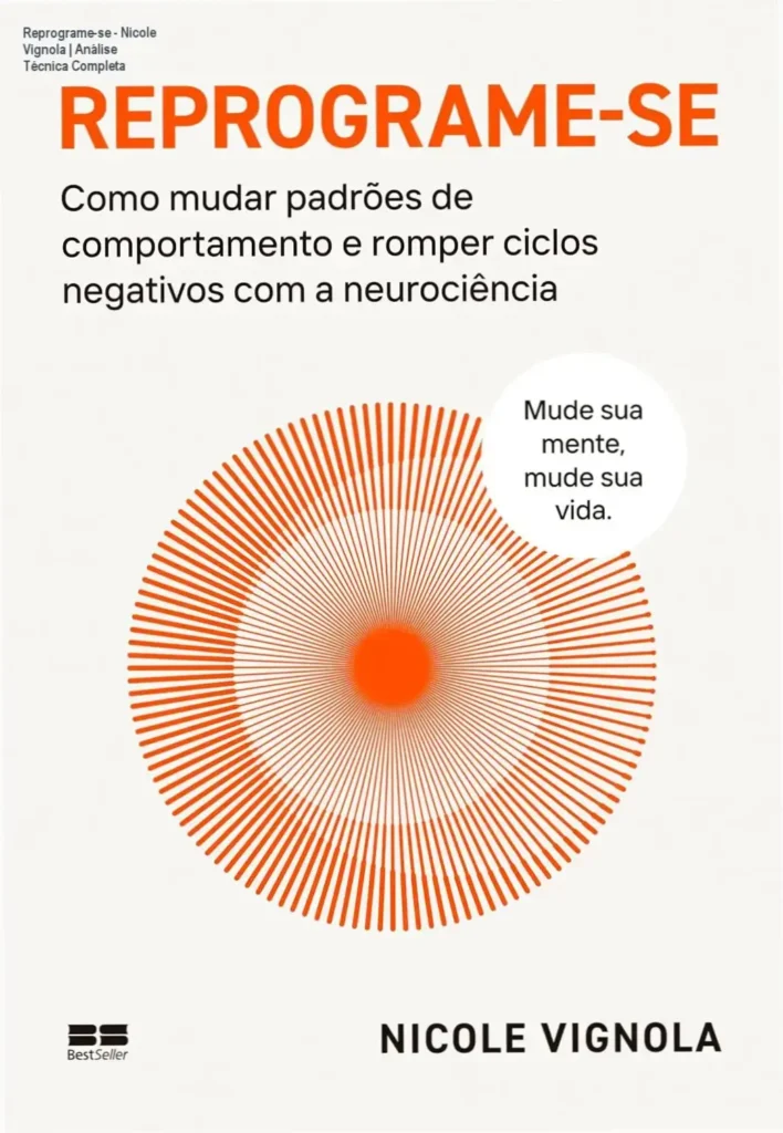 Reprograme-se - Nicole Vignola | Análise Técnica Completa 1 Capa do livro Reprograme-se de Nicole Vignola sobre reprogramação mental e neurociência