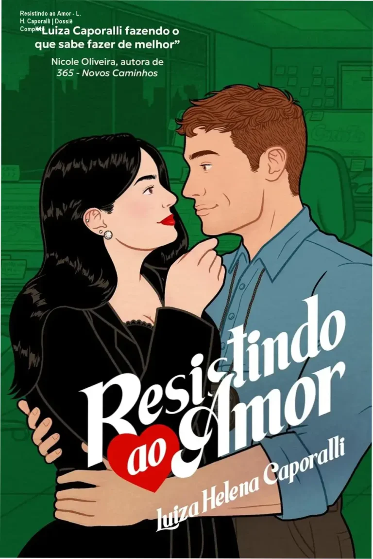 Resistindo ao Amor - L. H. Caporalli | Dossiê Completo 11 Capa do eBook Resistindo ao Amor de Luiza Helena Caporalli, gênero suspense romântico