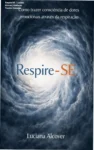 Capa do ebook Respire-SE de Luciana Alcover sobre consciência de dores emocionais e respiração