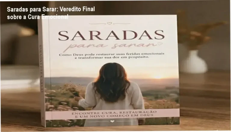 Saradas para Sarar: Veredito Final sobre a Cura Emocional 7 eBook Saradas para Sarar visão interna do guia de cura emocional