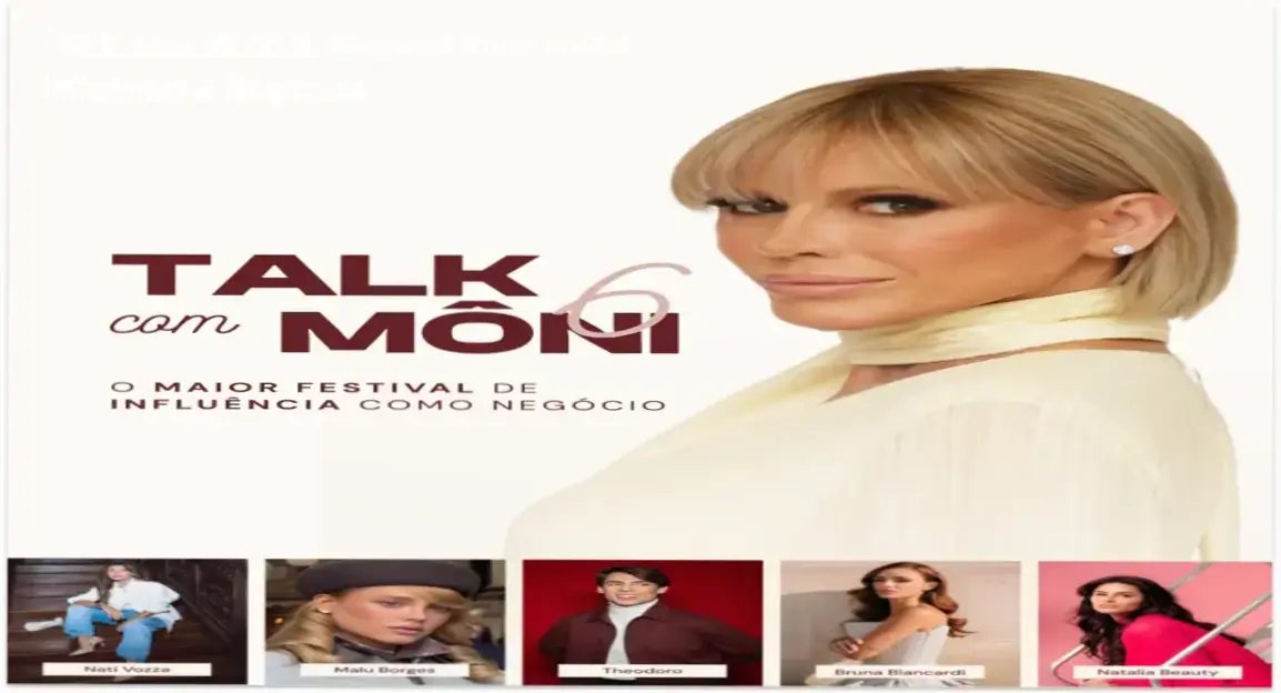 TALK com MONI 6: Veredito Final sobre Influência e Negócios 1 TALK com MONI 6 e Môni: bastidores e visão interna do evento de influência