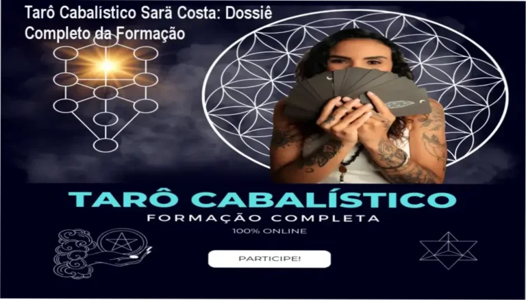 Tarô Cabalístico Sarä Costa: Dossiê Completo da Formação 16 Tarô Cabalístico Instituto Sarä Costa: visão interna do método e arcanos