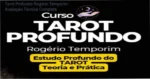 Tarot Profundo Rogério Temporim: Visão interna da metodologia e arcanologia