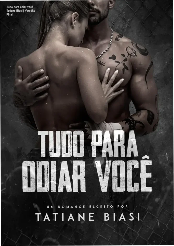 Tudo para odiar você - Tatiane Biasi | Veredito Final 1 Capa do eBook Tudo para odiar você de Tatiane Biasi, romance New Adult
