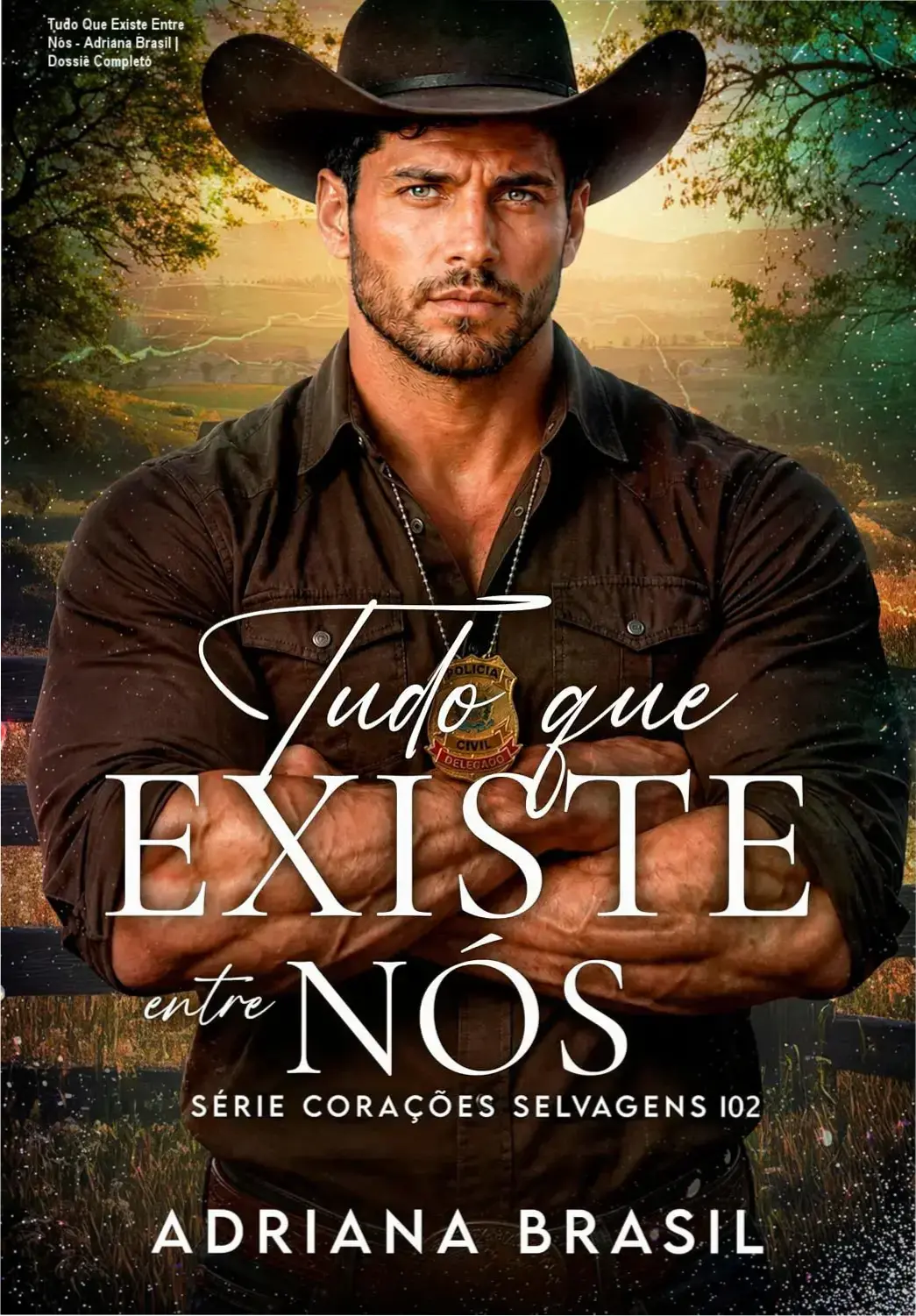 Tudo Que Existe Entre Nós - Adriana Brasil | Dossiê Completo 1 Capa do ebook Tudo Que Existe Entre Nós de Adriana Brasil, romance de época e suspense