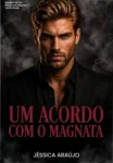Capa do ebook Um Acordo com o Magnata de Jéssica Araújo destacando o romance bilionário