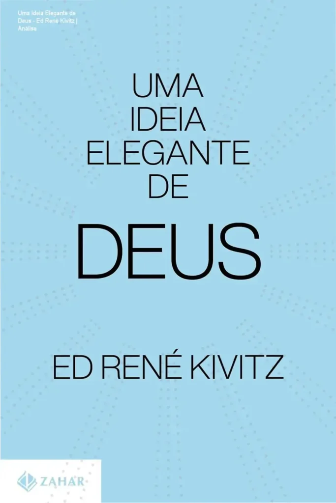 Uma Ideia Elegante de Deus - Ed René Kivitz | Análise 1 Capa do livro Uma Ideia Elegante de Deus de Ed René Kivitz sobre espiritualidade e fé