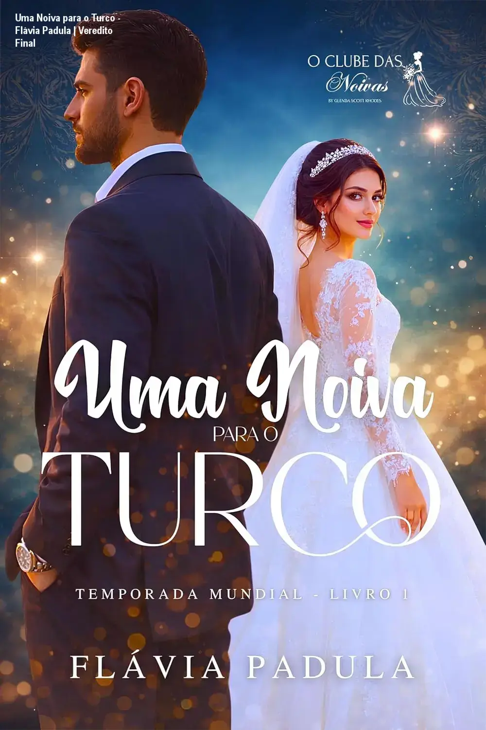 Uma Noiva para o Turco - Flávia Padula | Veredito Final 1 Capa do ebook Uma Noiva para o Turco de Flávia Padula com elementos românticos