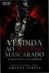Capa do ebook Vendida ao Mafioso Mascarado de Amanda Turola
