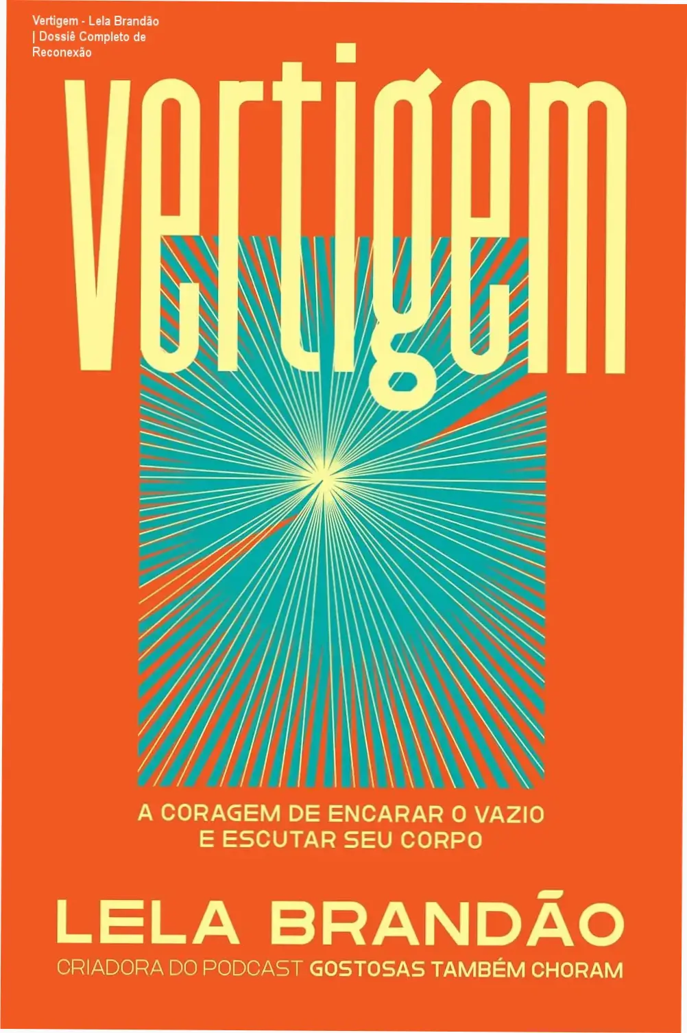 Vertigem - Lela Brandão | Dossiê Completo de Reconexão 1 Capa do livro Vertigem de Lela Brandão sobre saúde mental e reconexão corporal