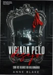 Capa do eBook Vigiada pelo Desejo de Anne Blake com temática de romance bilionário