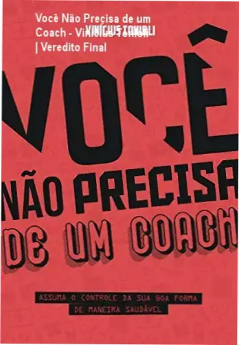 Você Não Precisa de um Coach - Vinicius Tonioli | Veredito Final 1 Capa do ebook Você Não Precisa de um Coach de Vinicius Tonioli focado em nutrição e treino