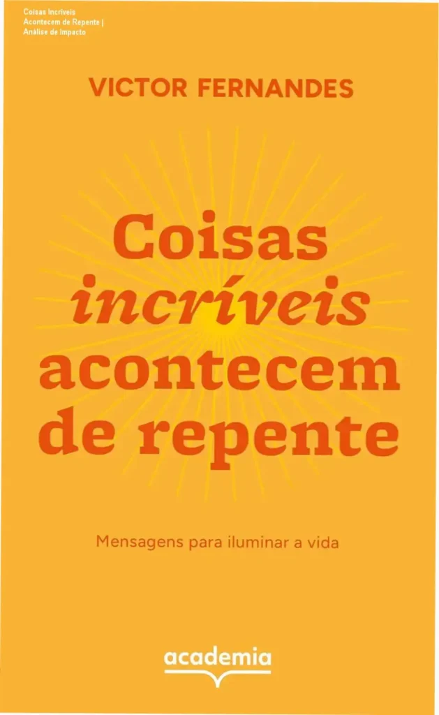 Coisas Incríveis Acontecem de Repente | Análise de Impacto 1 Capa do ebook Coisas incríveis acontecem de repente com elementos de luz e inspiração