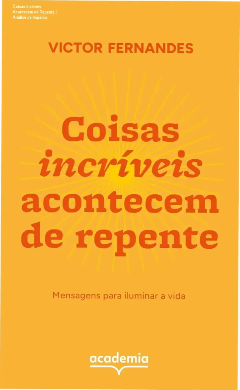 Coisas Incríveis Acontecem de Repente | Análise de Impacto 2 Capa do ebook Coisas incríveis acontecem de repente com elementos de luz e inspiração