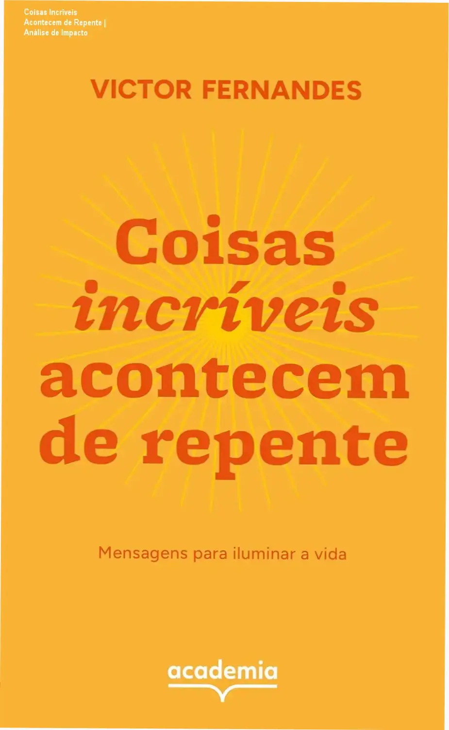 Coisas Incríveis Acontecem de Repente | Análise de Impacto 1 Capa do ebook Coisas incríveis acontecem de repente com elementos de luz e inspiração