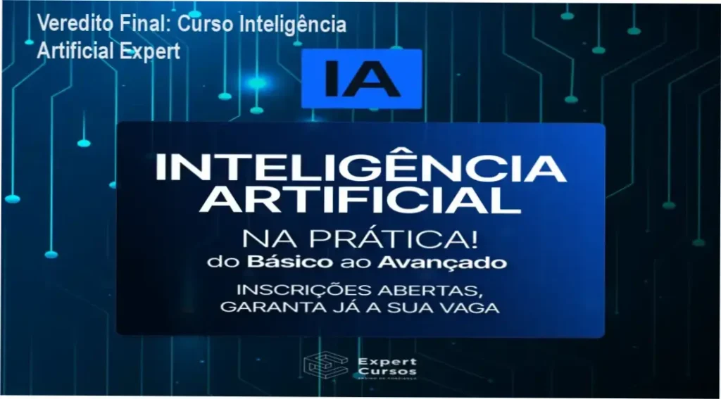 Veredito Final: Curso Inteligência Artificial Expert 1 Curso Inteligência Artificial Expert do Professor Diogo: visão interna da plataforma e módulos de aula