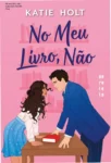 Capa do eBook No meu livro, não de Katie Holt destacando o romance entre escritores
