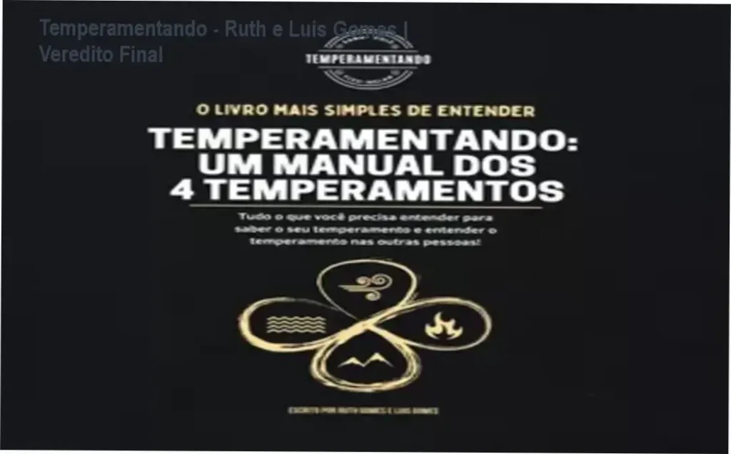 Temperamentando - Ruth e Luis Gomes | Veredito Final 1 Capa do e-book Temperamentando: Um Manual dos 4 Temperamentos de Ruth e Luis Gomes