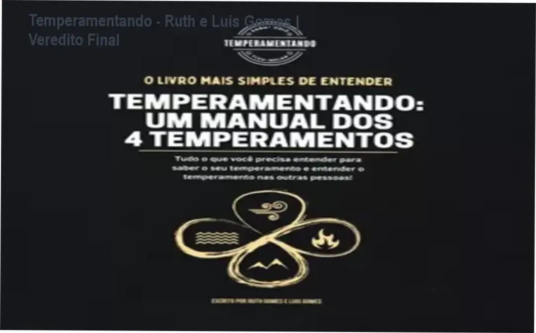 Temperamentando - Ruth e Luis Gomes | Veredito Final 1 Capa do e-book Temperamentando: Um Manual dos 4 Temperamentos de Ruth e Luis Gomes