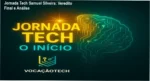 Jornada Tech Samuel Silveira bastidores e funcionamento da plataforma
