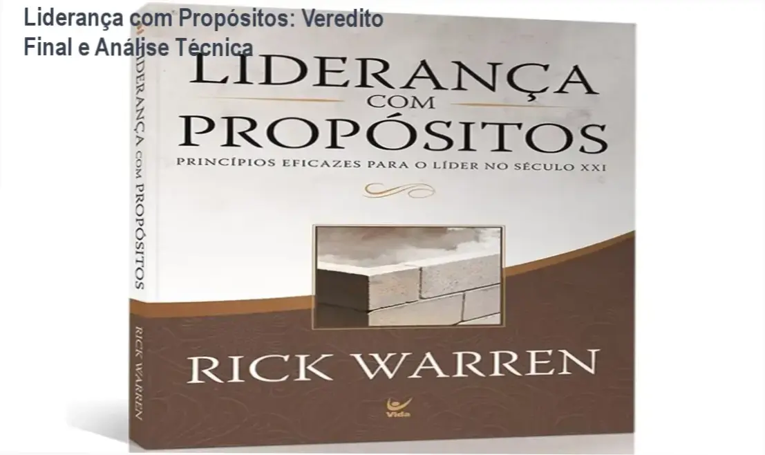 Liderança com Propósitos de Rick Warren: visão interna e princípios