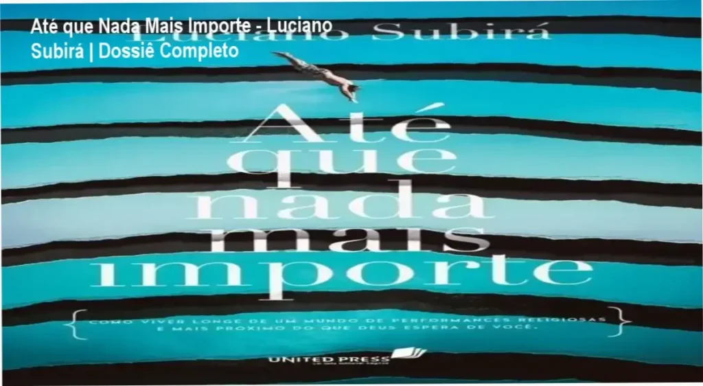 Capa do livro Até que nada mais importe de Luciano Subirá focada em espiritualidade