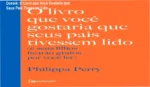 Capa do livro O livro que você gostaria que seus pais tivessem lido de Philippa Perry focado em parentalidade