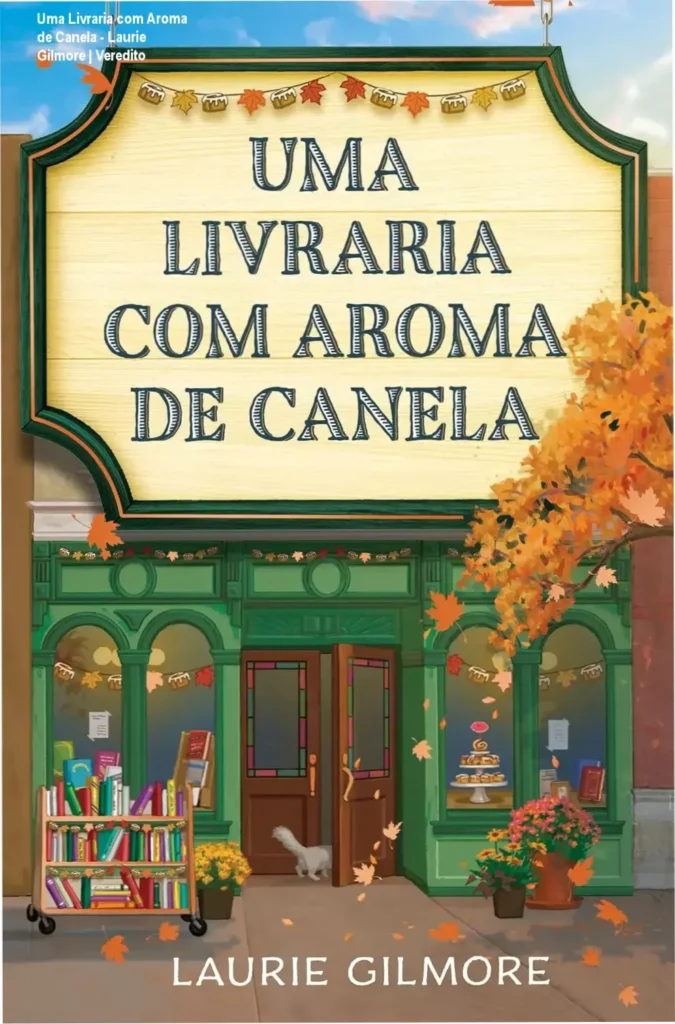 Capa do livro Uma livraria com aroma de canela de Laurie Gilmore em ambiente acolhedor