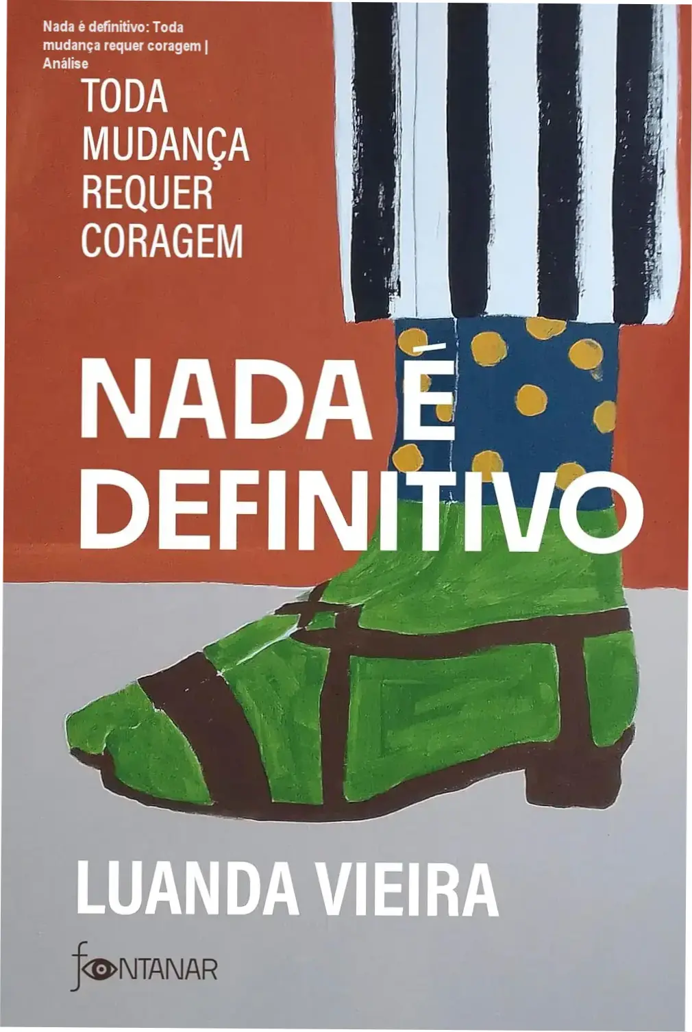 Capa do ebook Nada é definitivo: Toda mudança requer coragem sobre superação e evolução pessoal