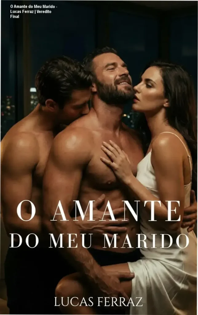 Capa do ebook O Amante do Meu Marido de Lucas Ferraz sobre romance MMF