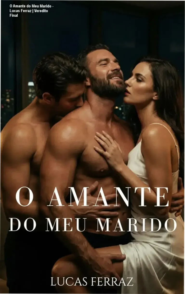 O Amante do Meu Marido - Lucas Ferraz | Veredito Final 2 Capa do ebook O Amante do Meu Marido de Lucas Ferraz sobre romance MMF