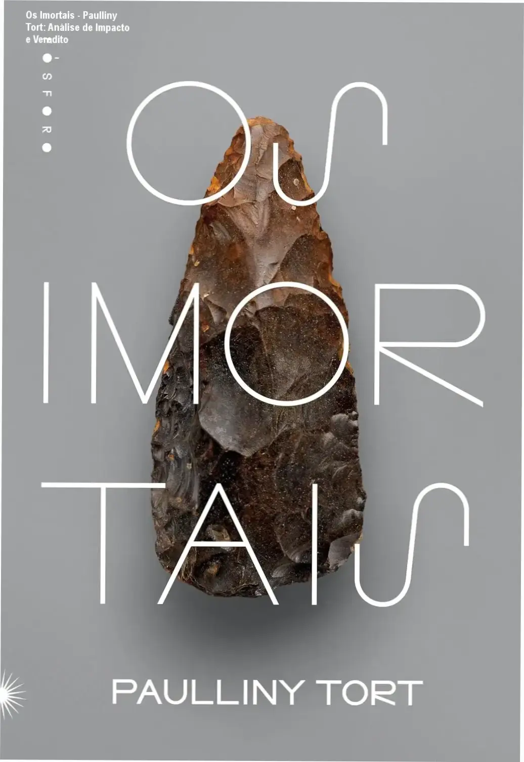 Os Imortais - Paulliny Tort: Análise de Impacto e Veredito 1 Capa do livro Os Imortais de Paulliny Tort evocando a arte rupestre e a era pré-histórica