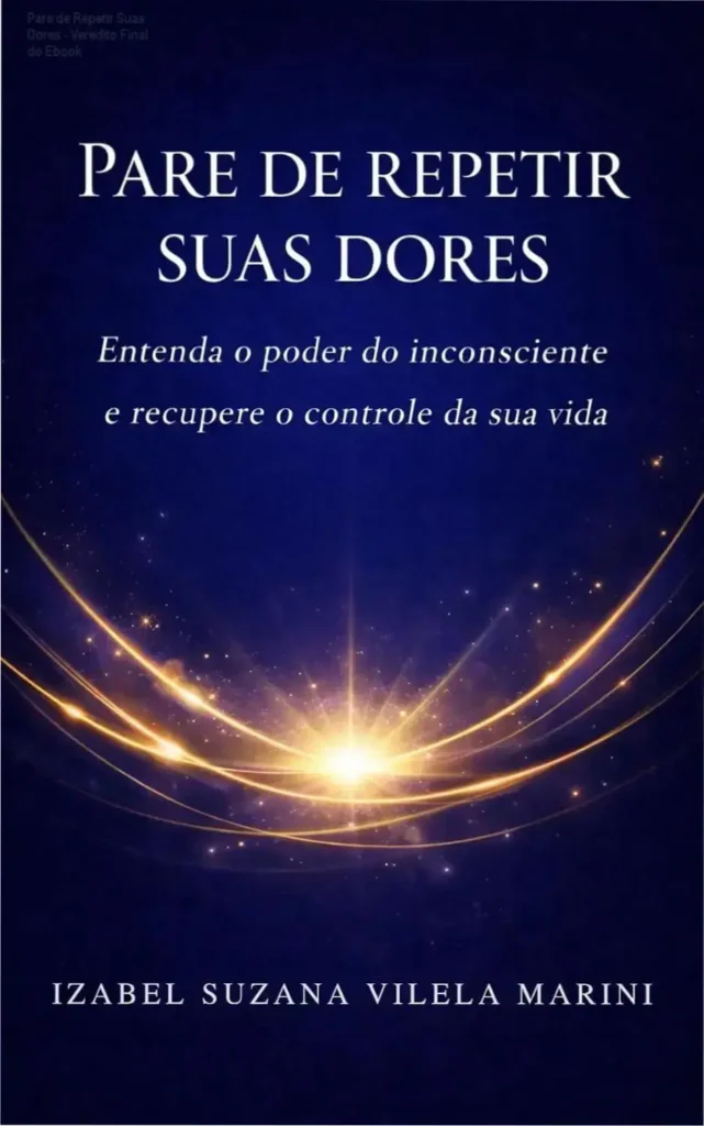 Capa do livro Pare de Repetir Suas Dores sobre o poder do inconsciente