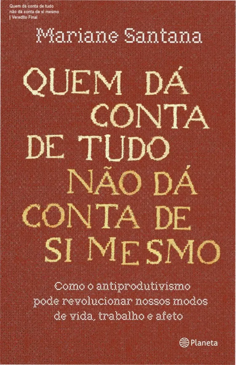Capa do ebook Quem dá conta de tudo não dá conta de si mesmo sobre saúde mental