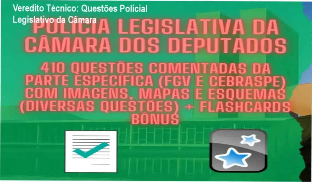 Policial Legislativo da Câmara dos Deputados: visão interna do material e funcionamento dos flashcards
