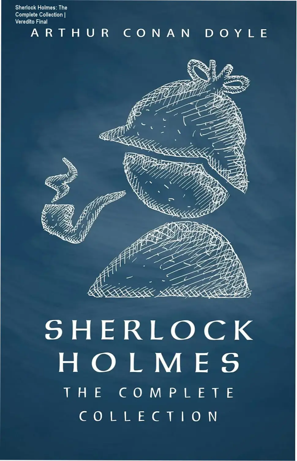 Capa do eBook Sherlock Holmes The Complete Collection de Arthur Conan Doyle