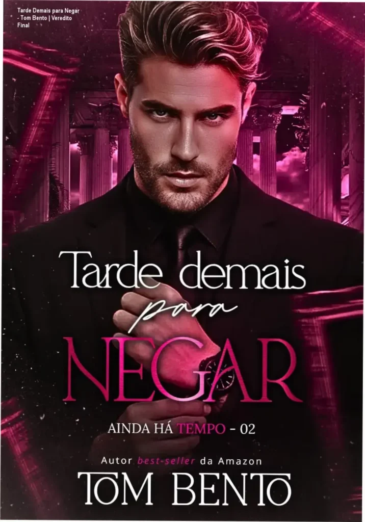 Capa do eBook Tarde Demais para Negar de Tom Bento, romance LGBTQIA+ maduro